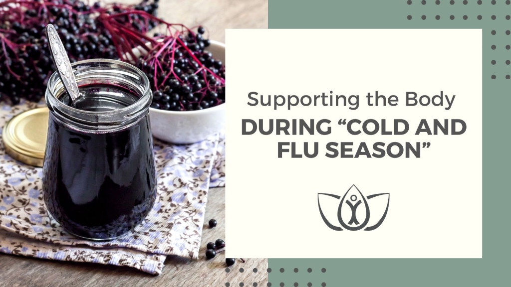 Supporting the Body During "Cold and Flu Season"