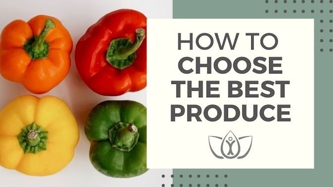 How to Choose the Best Produce