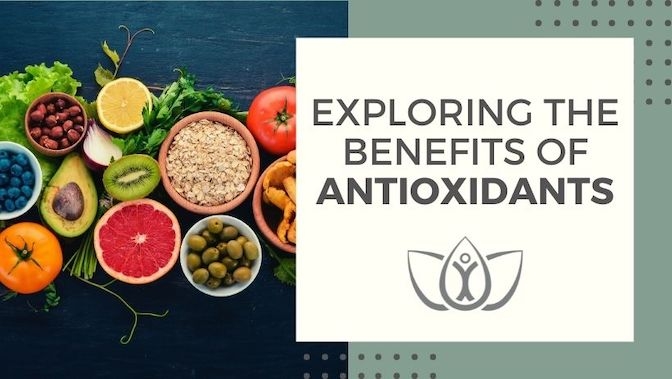 Exploring the Benefits of Antioxidants