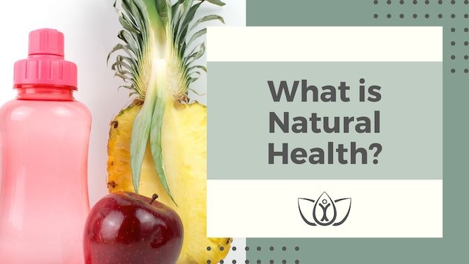 What is Natural Health?